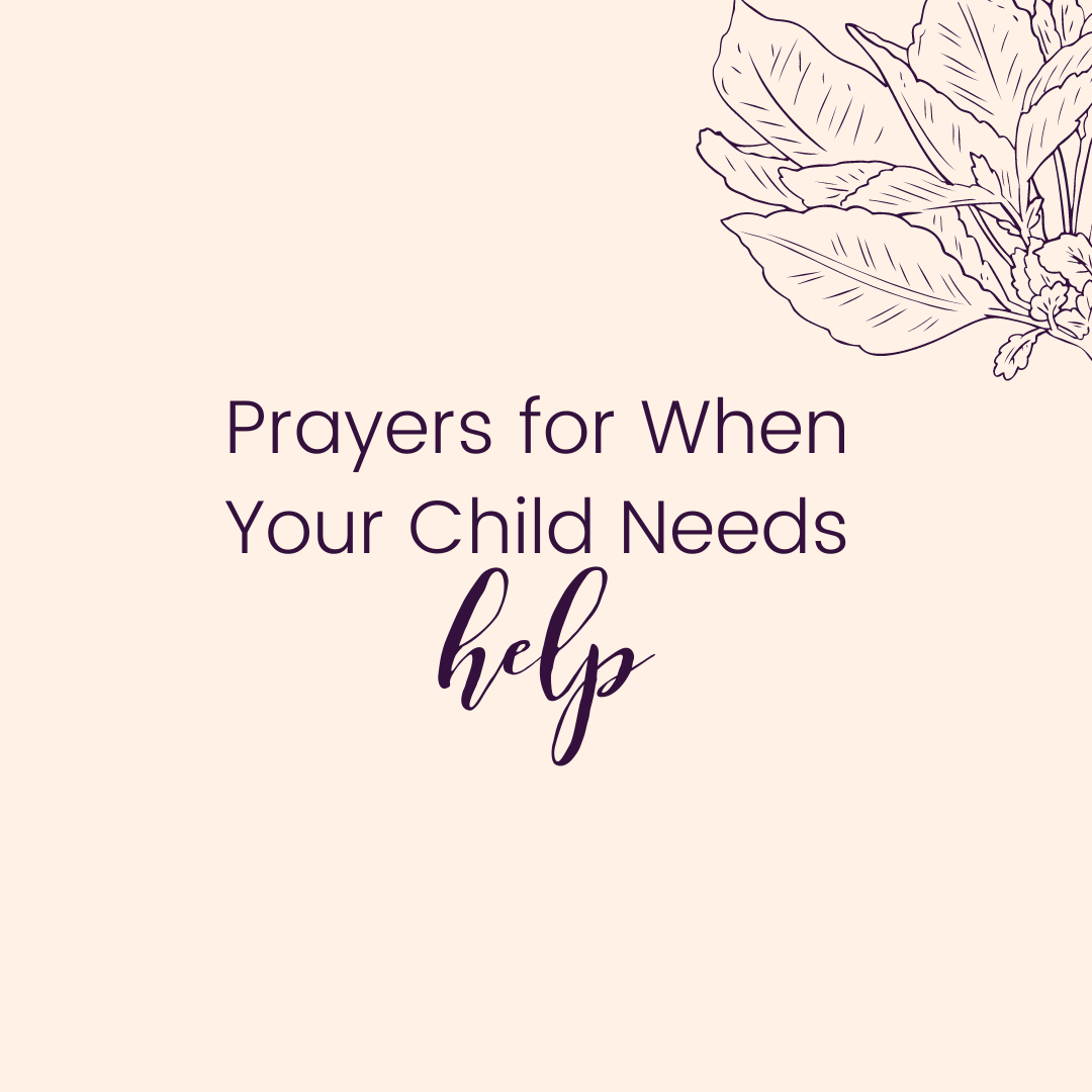 Prayers for When Your Child Needs Help